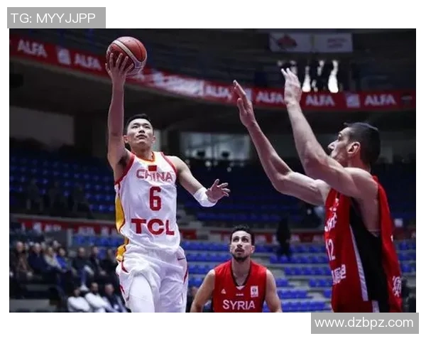 中国男篮力争胜利对阵叙利亚全力以赴展现实力与团队精神